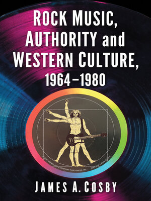 cover image of Rock Music, Authority and Western Culture, 1964-1980